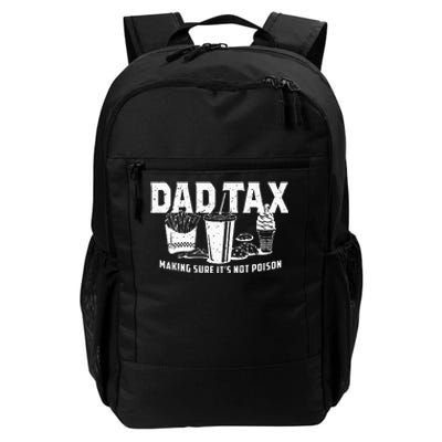 Dad Tax Making Sure Its Not Po.Ison Daily Commute Backpack