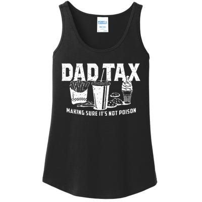 Dad Tax Making Sure Its Not Po.Ison Ladies Essential Tank