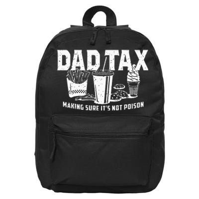 Dad Tax Making Sure Its Not Po.Ison 16 in Basic Backpack