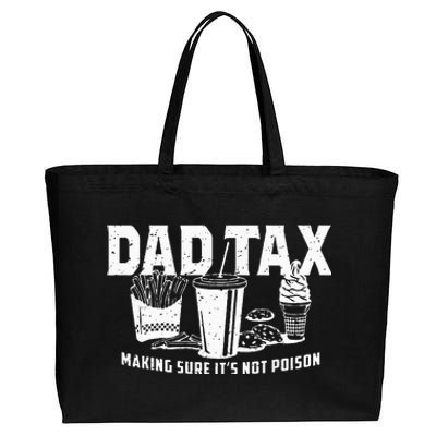 Dad Tax Making Sure Its Not Po.Ison Cotton Canvas Jumbo Tote