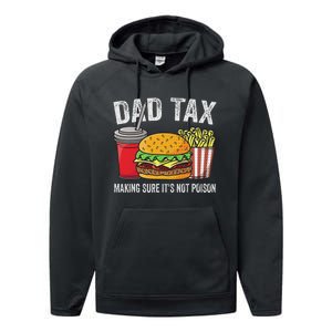 Dad Tax Making Sure Funny Fathers Day Performance Fleece Hoodie