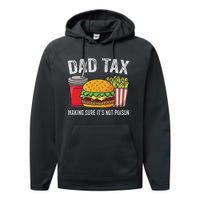 Dad Tax Making Sure Funny Fathers Day Performance Fleece Hoodie