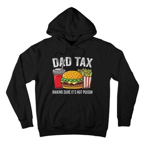 Dad Tax Making Sure Funny Fathers Day Hoodie