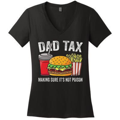 Dad Tax Making Sure Funny Fathers Day Women's V-Neck T-Shirt