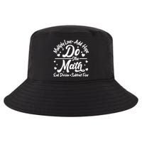 Do The Math Multiply Love Add Hope End Division Subtract Fear Cool Comfort Performance Bucket Hat