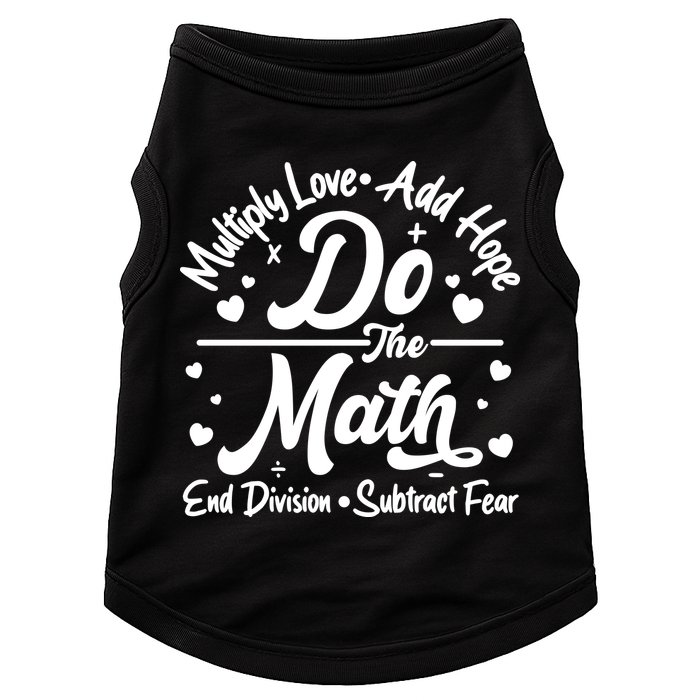 Do The Math Multiply Love Add Hope End Division Subtract Fear Doggie Tank