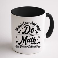 Do The Math Multiply Love Add Hope End Division Subtract Fear Mug