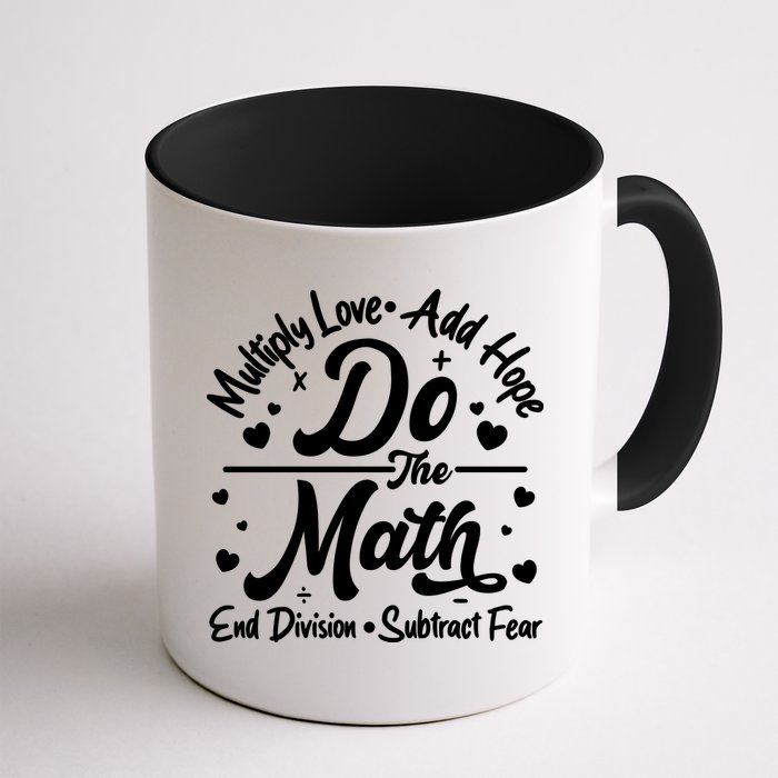 Do The Math Multiply Love Add Hope End Division Subtract Fear Mug