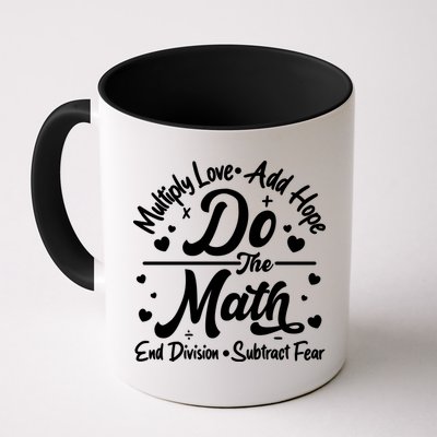 Do The Math Multiply Love Add Hope End Division Subtract Fear Coffee Mug