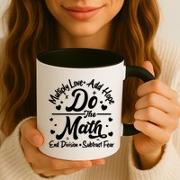 Do The Math Multiply Love Add Hope End Division Subtract Fear Mug