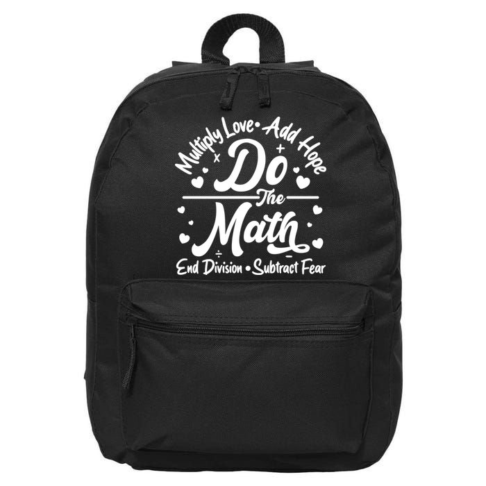 Do The Math Multiply Love Add Hope End Division Subtract Fear 16 in Basic Backpack