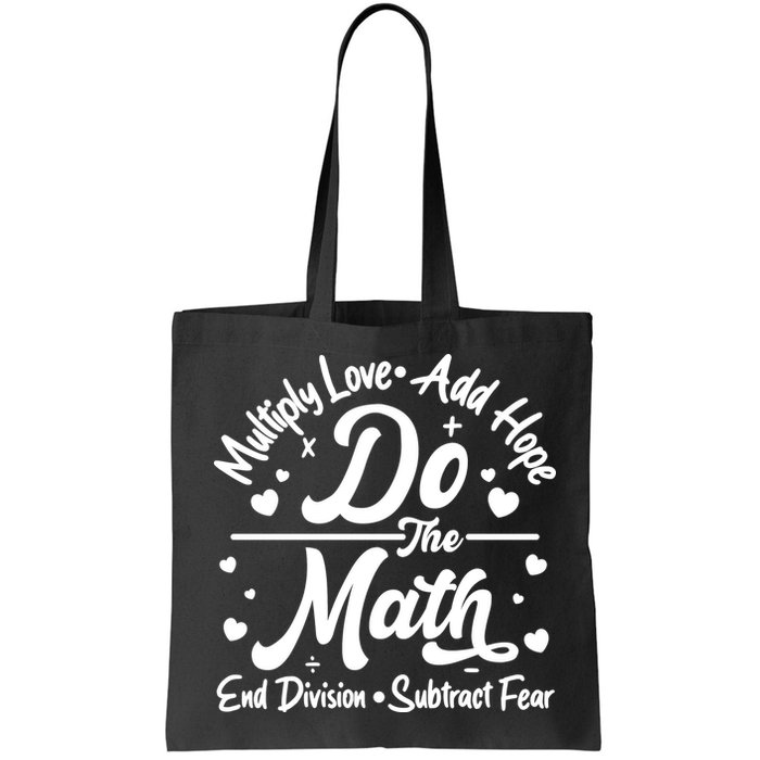 Do The Math Multiply Love Add Hope End Division Subtract Fear Bag