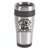 Do The Math Multiply Love Add Hope End Division Subtract Fear 16oz Travel Tumbler