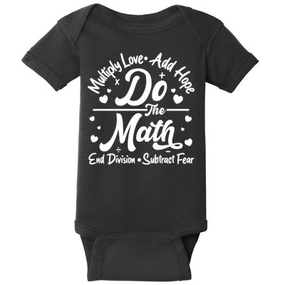 Do The Math Multiply Love Add Hope End Division Subtract Fear Baby Bodysuit