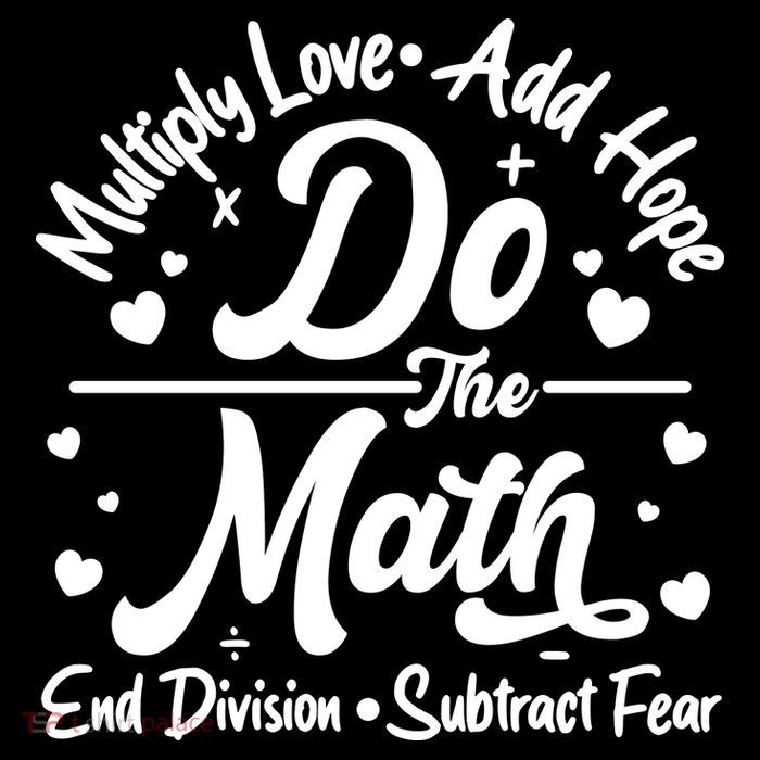 Do The Math Multiply Love Add Hope End Division Subtract Fear Toddler Hoodie