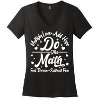 Do The Math Multiply Love Add Hope End Division Subtract Fear Women's V-Neck T-Shirt