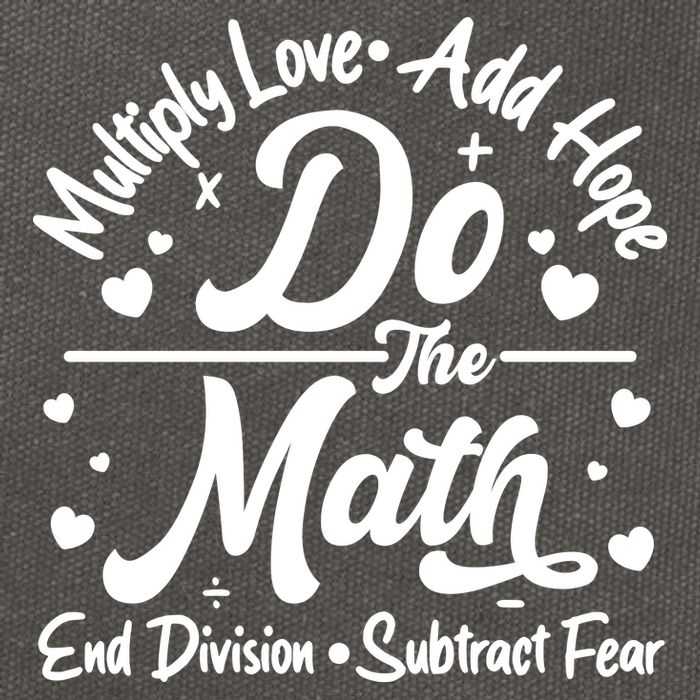 Do The Math Multiply Love Add Hope End Division Subtract Fear Cotton Canvas Backpack
