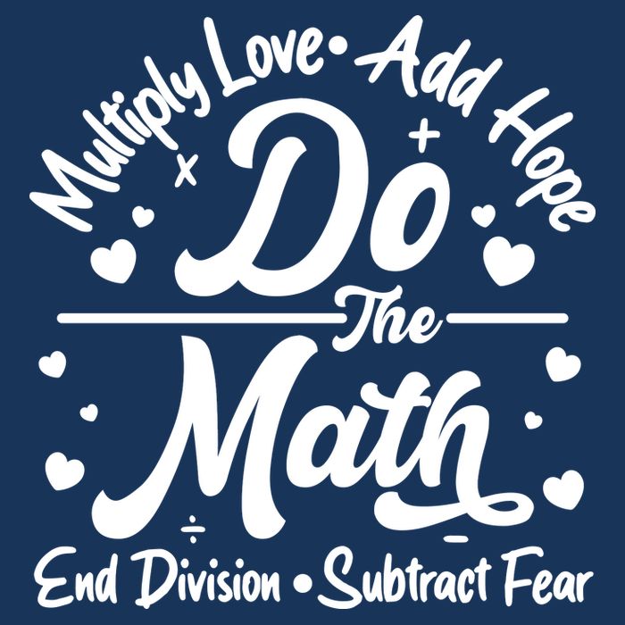 Do The Math Multiply Love Add Hope End Division Subtract Fear Infant Baby Jersey Bodysuit