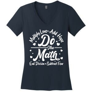 Do The Math Multiply Love Add Hope End Division Subtract Fear Women's V-Neck T-Shirt