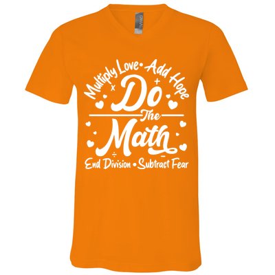 Do The Math Multiply Love Add Hope End Division Subtract Fear V-Neck T-Shirt