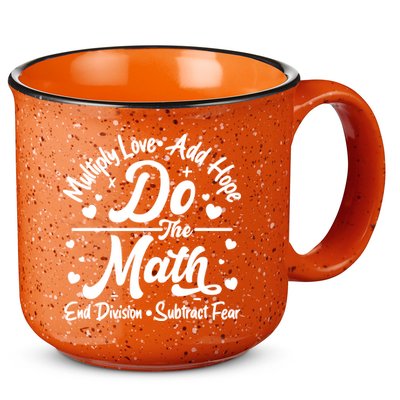 Do The Math Multiply Love Add Hope End Division Subtract Fear 15oz Campfire Ceramic Mug