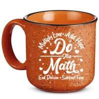 Do The Math Multiply Love Add Hope End Division Subtract Fear 15oz Campfire Ceramic Mug