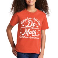 Do The Math Multiply Love Add Hope End Division Subtract Fear Kids T-Shirt