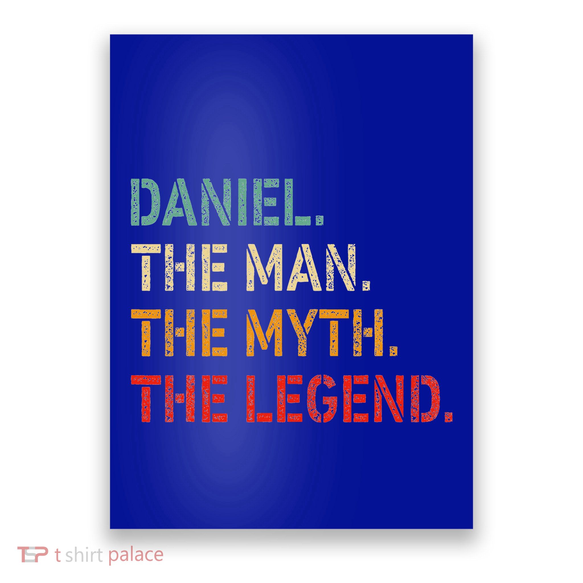 Daniel The Man The Myth The Legend Poster