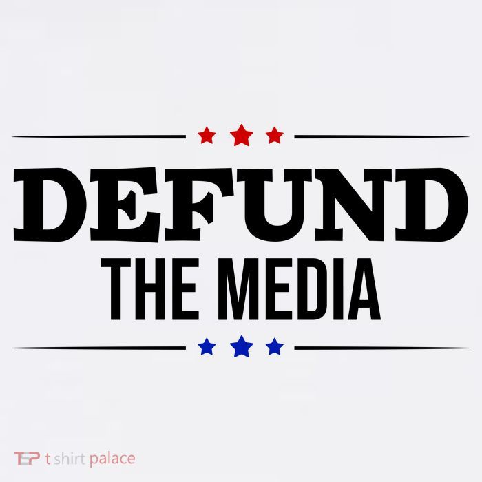 Defund The Media USA T-Shirt