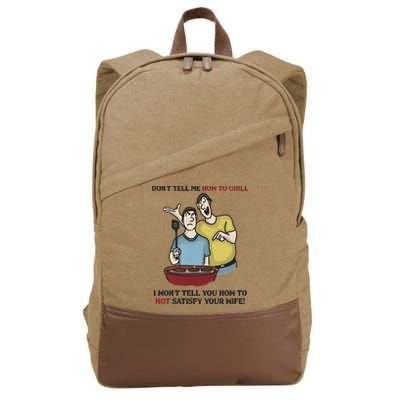 Dont Tell Me How To Grill Cotton Canvas Backpack
