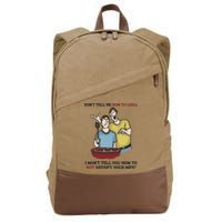 Dont Tell Me How To Grill Cotton Canvas Backpack