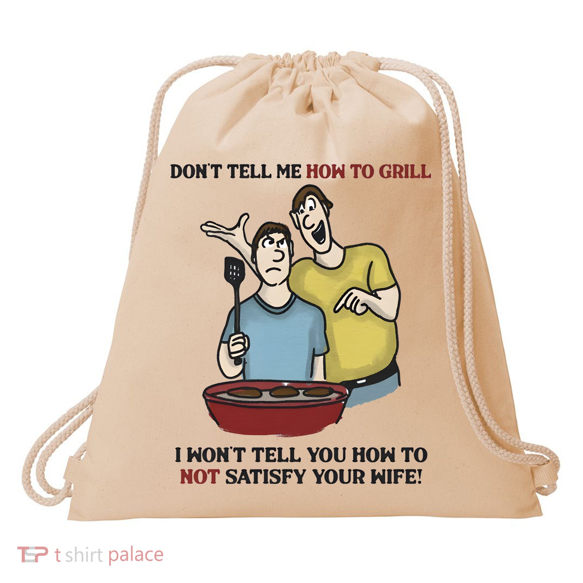 Dont Tell Me How To Grill Drawstring Bag