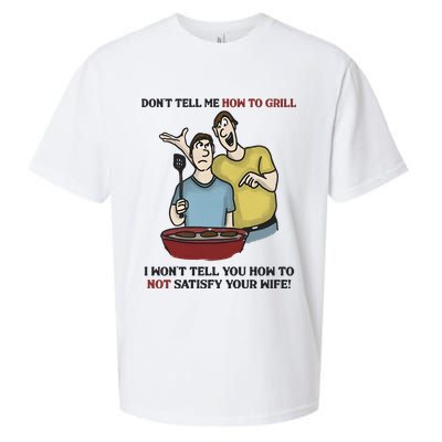 Dont Tell Me How To Grill Sueded Cloud Jersey T-Shirt