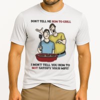 Dont Tell Me How To Grill Performance Shirt