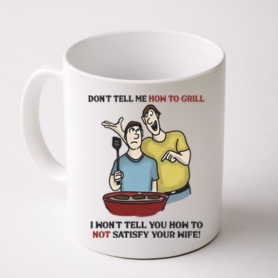 Dont Tell Me How To Grill Mug