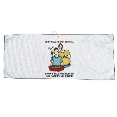 Dont Tell Me How To Grill Large Microfiber Waffle Golf Towel