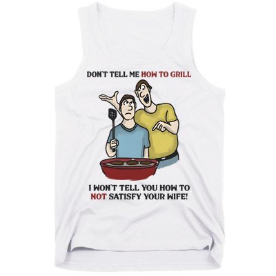 Dont Tell Me How To Grill Tank Top