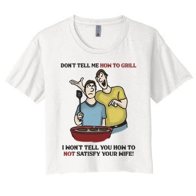 Dont Tell Me How To Grill Crop Top