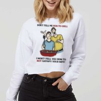 Dont Tell Me How To Grill Cropped Pullover Crew