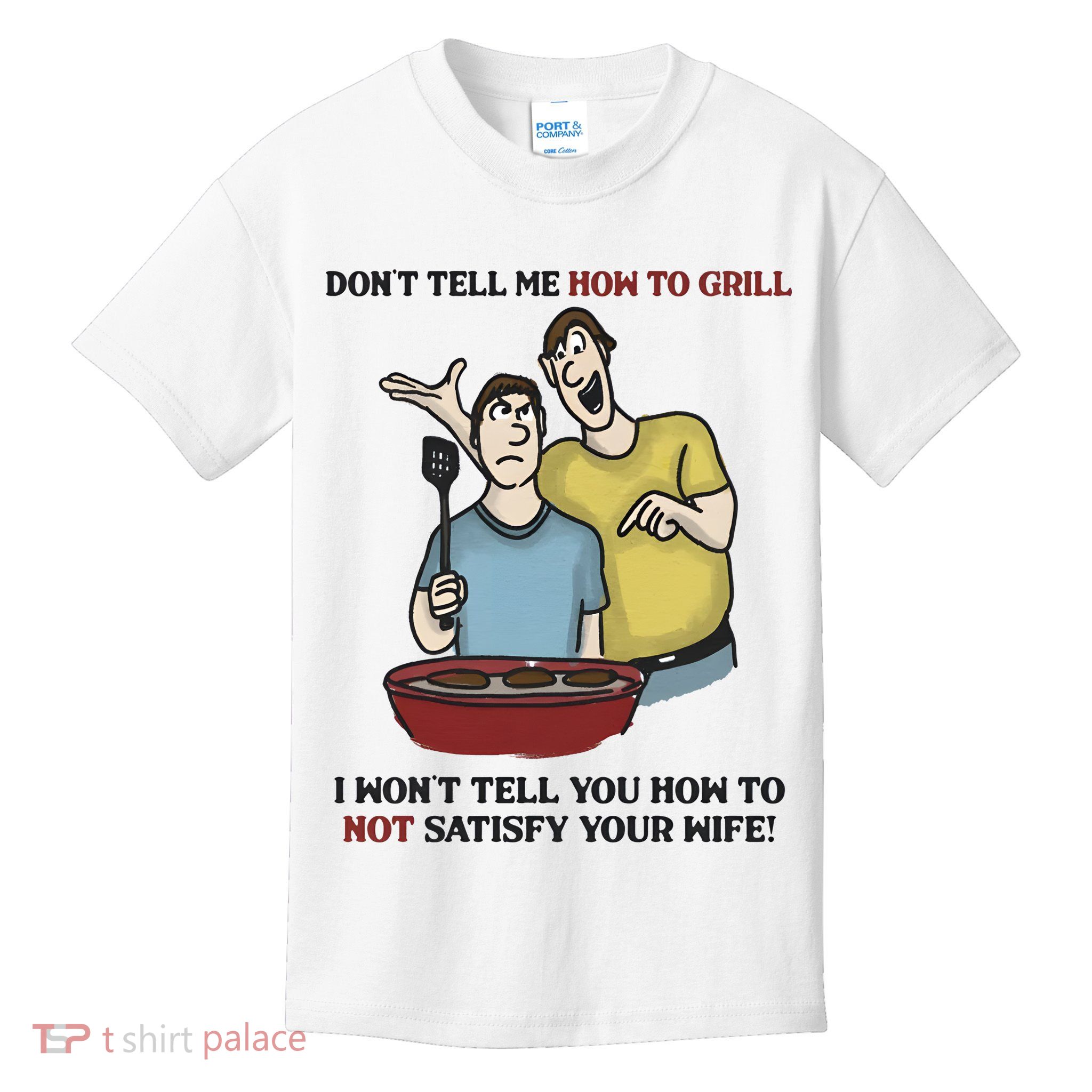Dont Tell Me How To Grill Kids T-Shirt