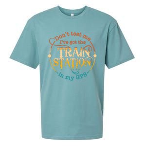 DonT Test Me IVe Got The Train Station In My Gps Sueded Cloud Jersey T-Shirt