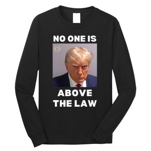 Donald Trump Mug Shot No One Is Above The Law Anti Trump Long Sleeve Shirt