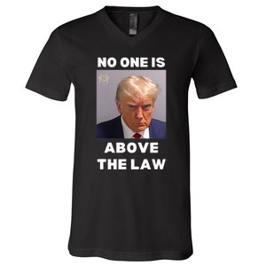 Donald Trump Mug Shot No One Is Above The Law Anti Trump V-Neck T-Shirt