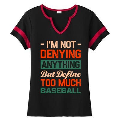 Define Too Much Baseball Funny Baseball Player Humor Gift Ladies Halftime Notch Neck Tee