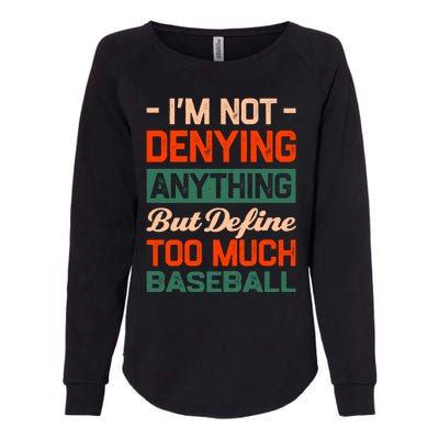 Define Too Much Baseball Funny Baseball Player Humor Gift Womens California Wash Sweatshirt