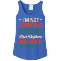 Define Too Much Baseball Funny Baseball Player Humor Gift Ladies Essential Tank