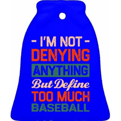 Define Too Much Baseball Funny Baseball Player Humor Gift Ceramic Bell Ornament