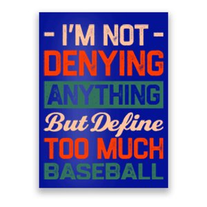 Define Too Much Baseball Funny Baseball Player Humor Gift Poster