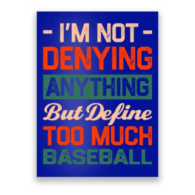 Define Too Much Baseball Funny Baseball Player Humor Gift Poster