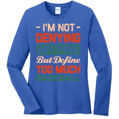 Define Too Much Baseball Funny Baseball Player Humor Gift Ladies Long Sleeve Shirt